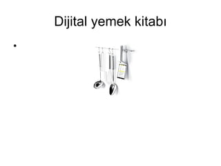 Dijital yemek kitabı 