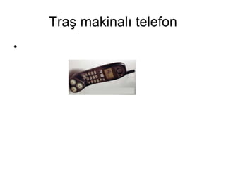 Traş makinalı telefon 