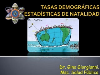 Dr. Gino Giorgianni.
Msc. Salud Pública
 