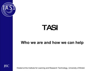 TASI Who we are and how we can help 