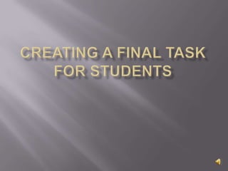 Creating a final Task for students 