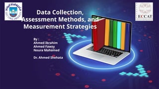 Comprehensive Data Methods Comprehensive Guide to Data Collection, Assessment Methods, and ...