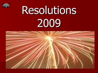Resolutions 2009 