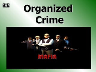 Organized  Crime 