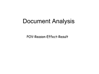 Document Analysis POV-Reason-Effect-Result 