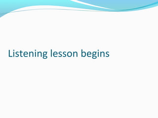 Task based listening - why and how | PPT
