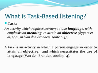 Task based listening - why and how | PPT