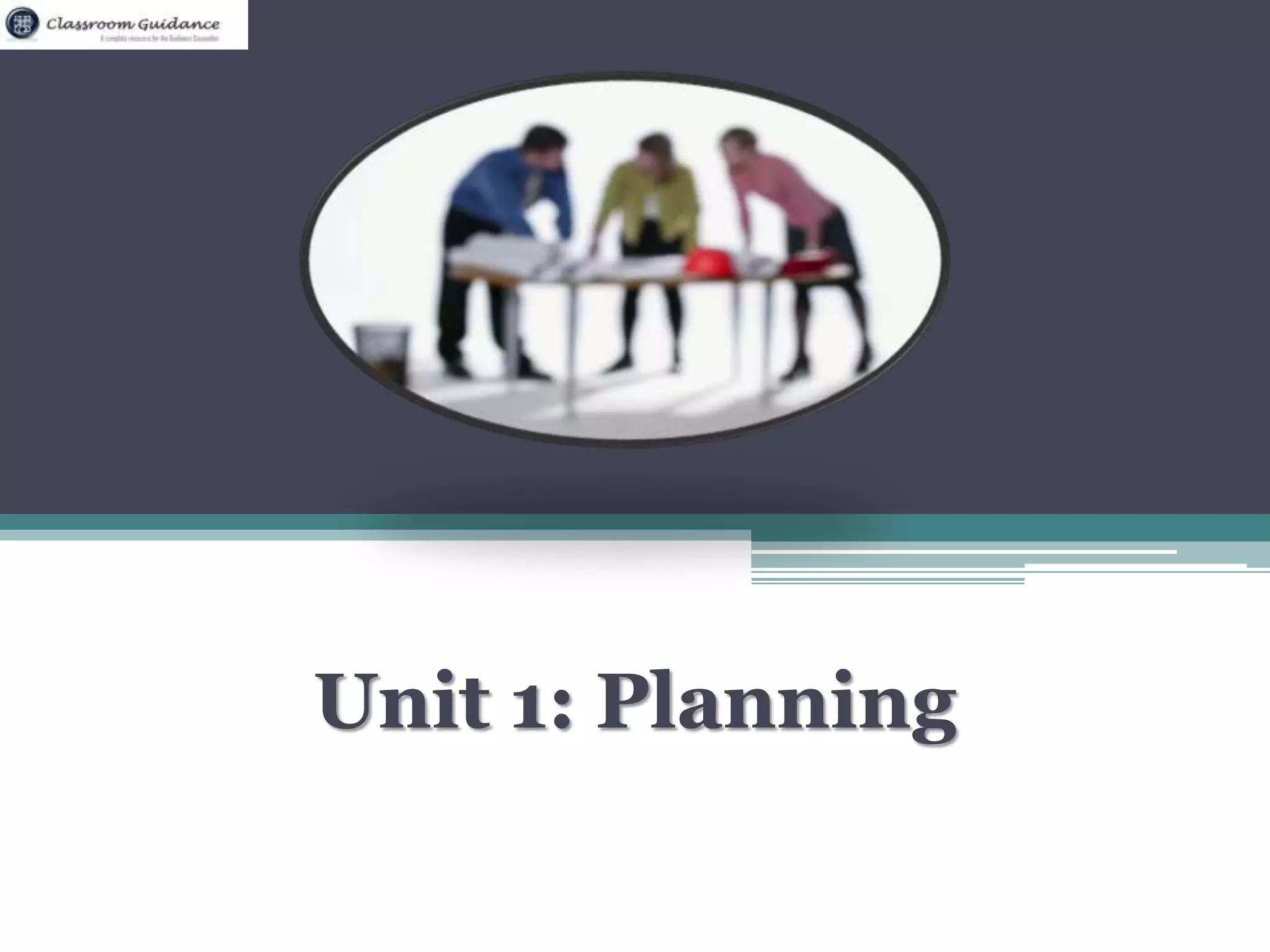 Unit 1: Planning 
 