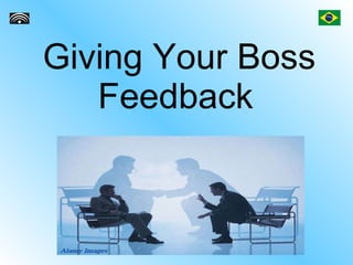 Giving Your Boss Feedback   