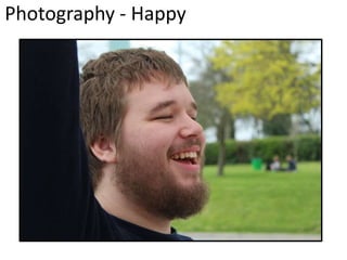 Photography - Happy
 