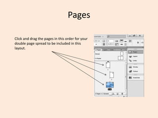 Pages
Click and drag the pages in this order for your
double page spread to be included in this
layout.
 