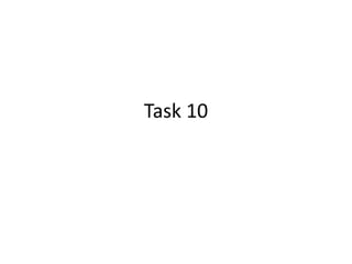 Task 10 
 