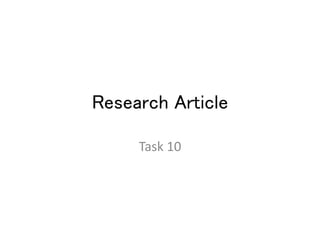 Research Article
Task 10
 