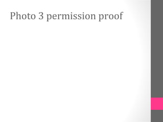 Photo 3 permission proof
 
