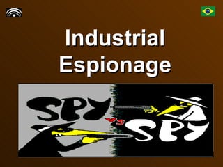 Industrial Espionage 