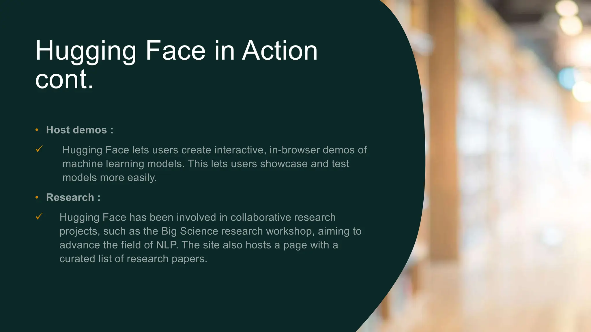 Hugging Face in Action cont. •  •  