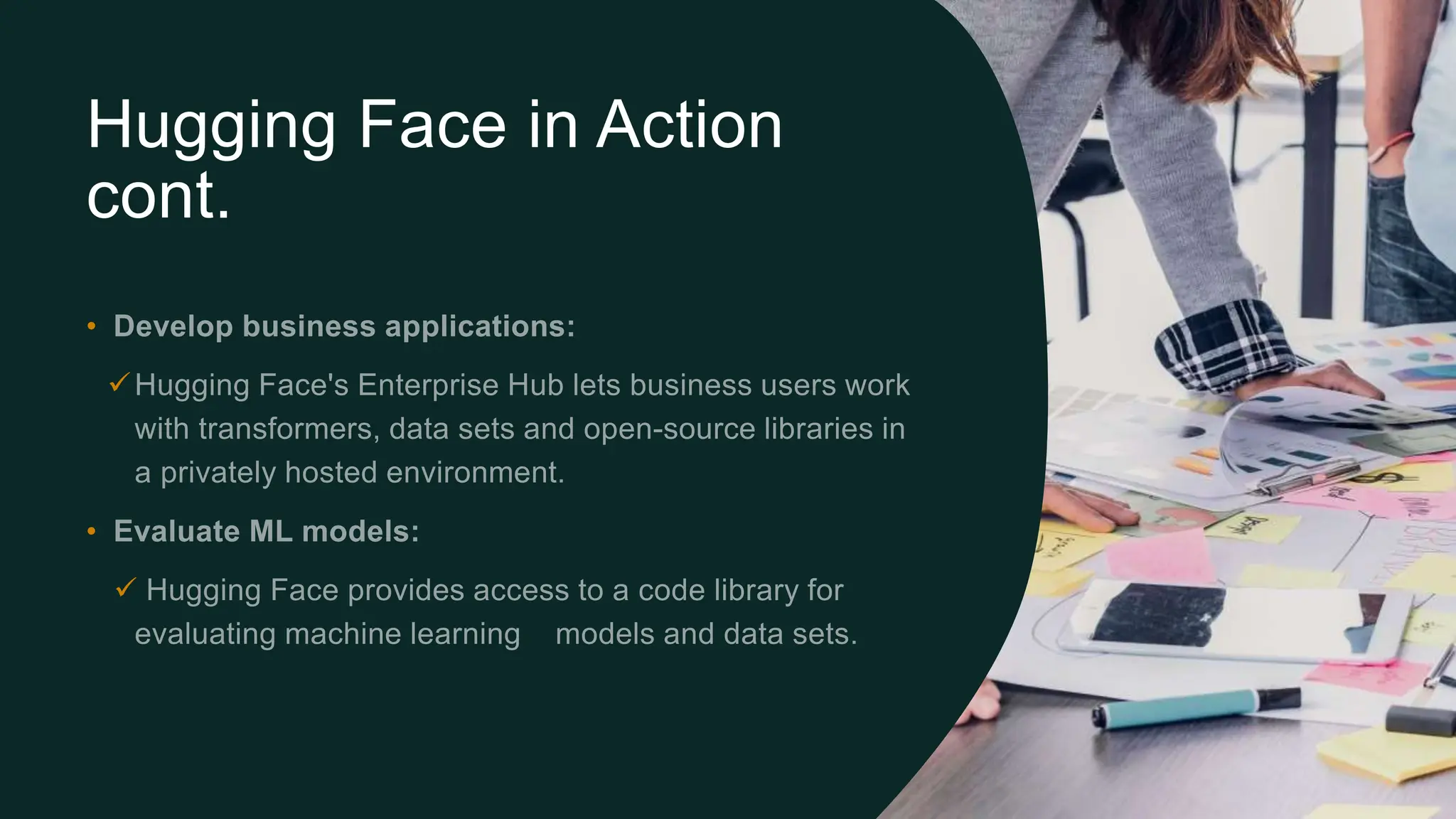 Hugging Face in Action cont. •  •  