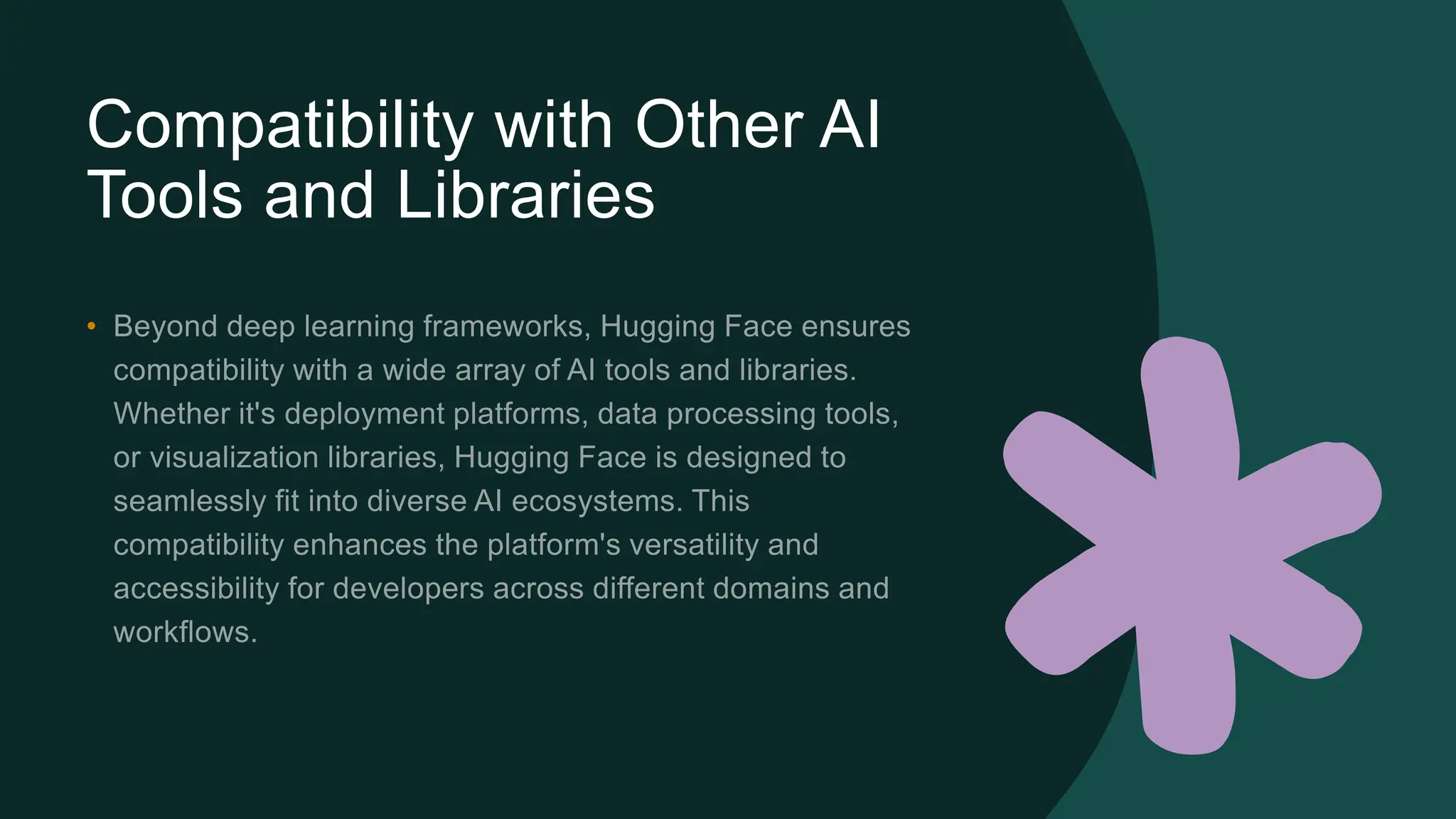 Compatibility with Other AI Tools and Libraries • 