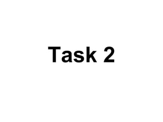 Task 2 
