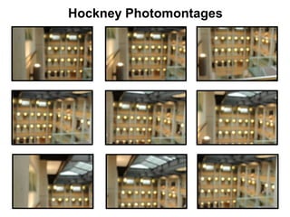 Hockney Photomontages

 