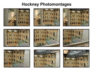 Hockney Photomontages

 