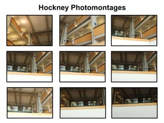 Hockney Photomontages

 