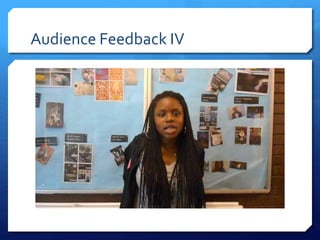 Audience Feedback IV
 