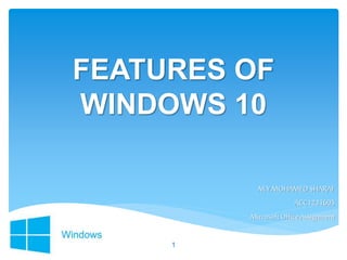 Features of Windows 10 | PPTX