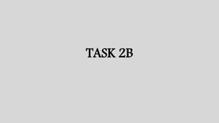 TASK 2B | PPT