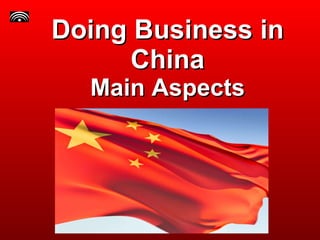 Doing Business in China Main Aspects 