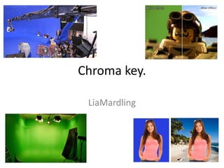 Chroma key.

 LiaMardling
 