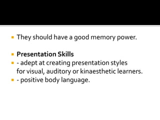 Can explain well to the students (effective teaching and learning)