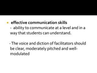 Know the development phase of the children and able to use appropriate teaching approaches and teaching aids that suit the students.