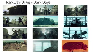 Parkway Drive - Dark Days 
 