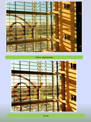 Colour adjustments
Curve
 