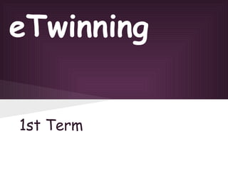 eTwinning


1st Term
 