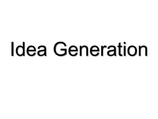 Idea Generation

 