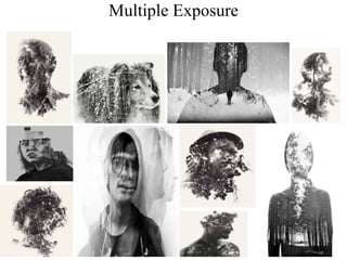 Multiple Exposure
 