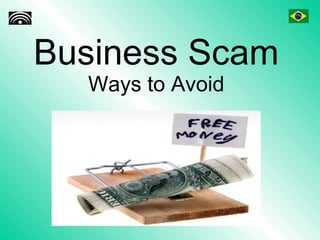 Business Scam Ways to Avoid 