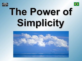 The Power of Simplicity 
