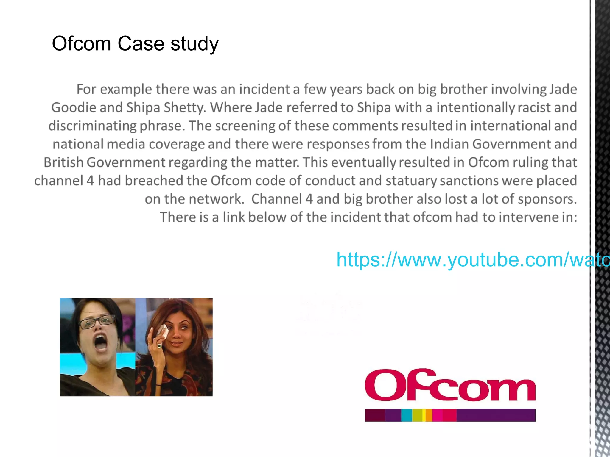Ofcom Case study
https://www.youtube.com/watc
 