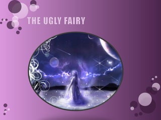 ICT. Task 4. the ugly fairy