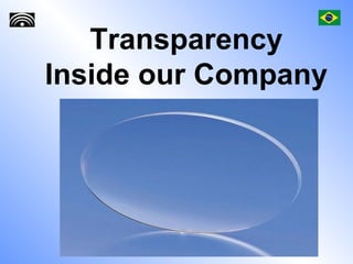 Transparency Inside our Company 
