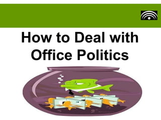 How to Deal with Office Politics 