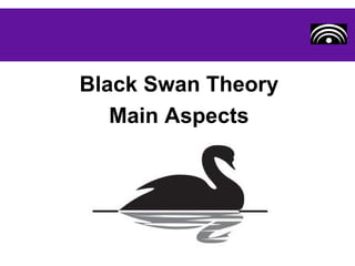 Black Swan Theory Main Aspects 