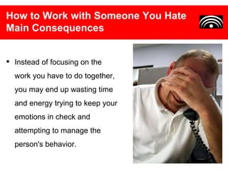 How to Work With Someone You Hate | PPT