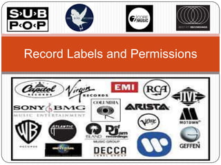 Record Labels and Permissions
 