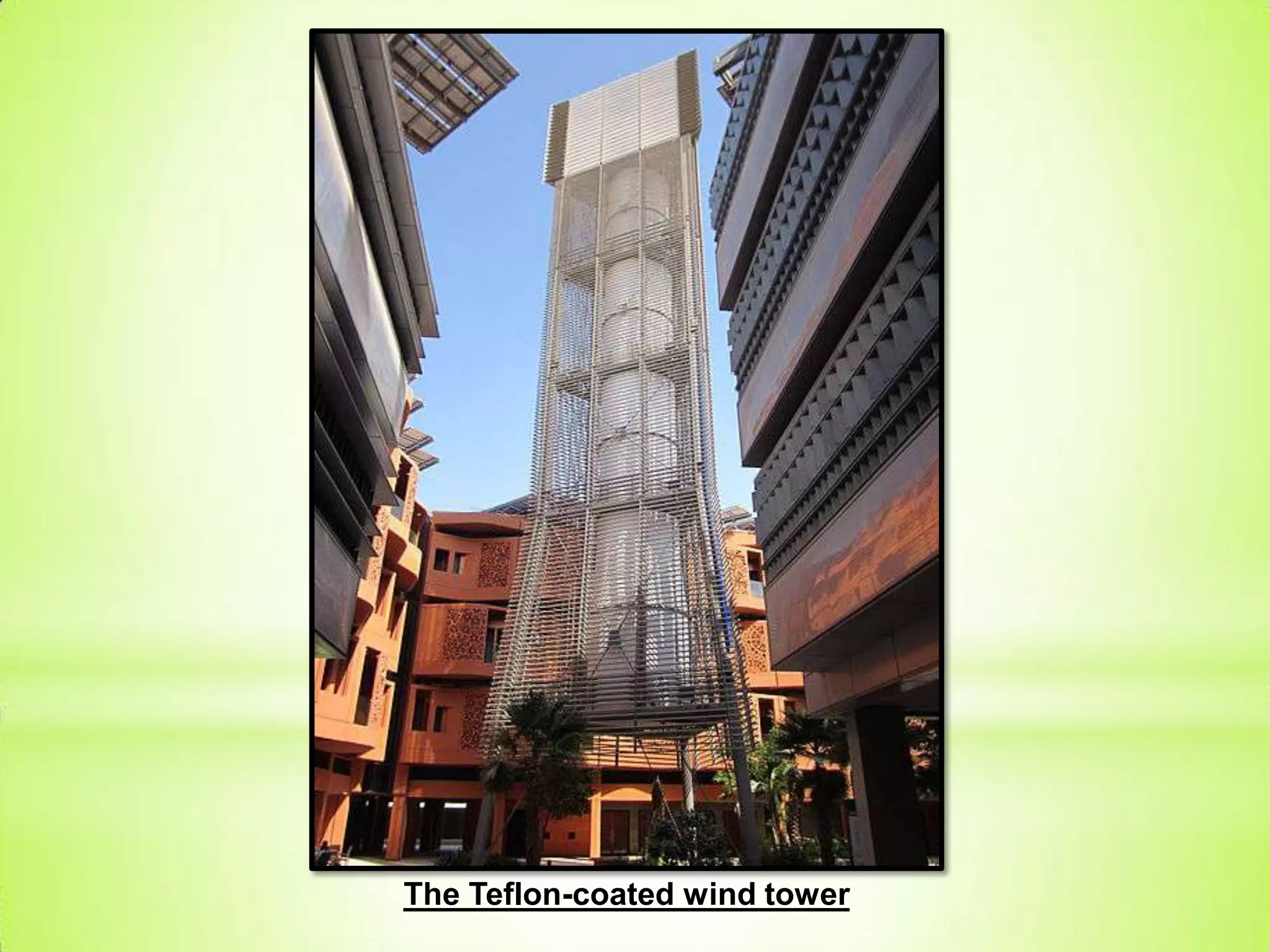 The Teflon-coated wind tower
 