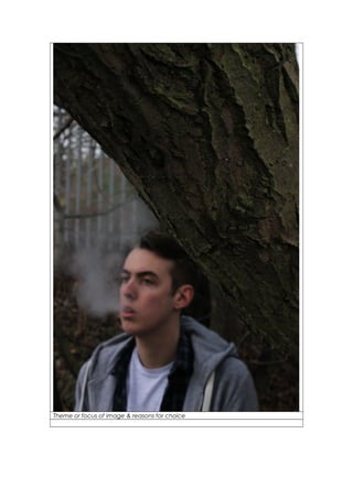 Theme or focus of image & reasons for choice
 