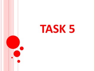 TASK 5 